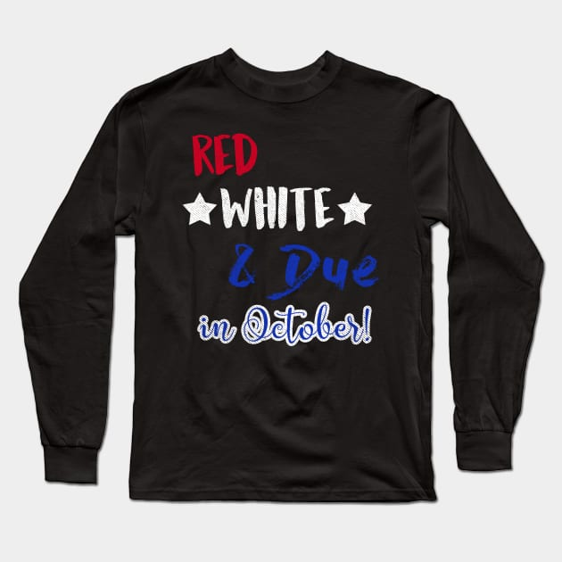 Red White and Due in October Long Sleeve T-Shirt by joshp214